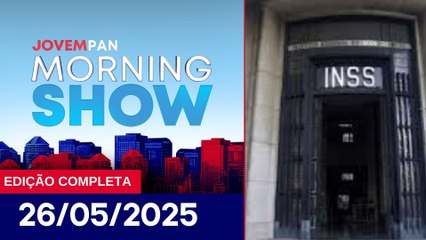 INSS COMEÇA A DEVOLVER DESCONTOS IRREGULARES | MORNING SHOW - 26/05/25