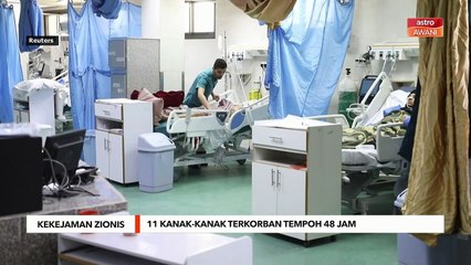 11 kanak-kanak terkorban tempoh 48 jam