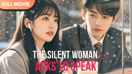 [ENG SUB] The Silent Woman Asks to Speak - Full #cdrama