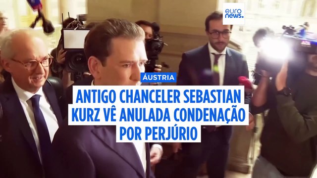 Áustria: antigo chanceler Sebastian Kurz vê anulada condenação por perjúrio