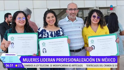 Mujeres lideran la profesionalización en México