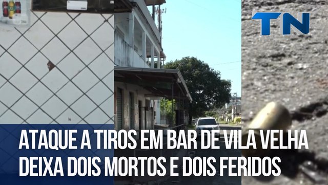 Ataque a tiros em bar de Vila Velha deixa dois mortos e dois feridos