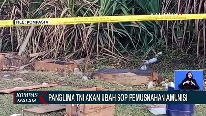 Usai Ledakan Maut Garut, Panglima TNI akan Ubah Standar Operasional Prosedur Pemusnahan Amunisi