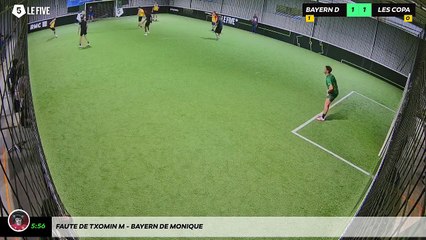 Faute de Txomin M - Bayern De Monique