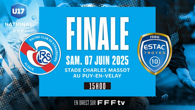 Finale U17 I RC Strasbourg vs ESTAC Troyes en direct (14h45)