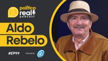 Aldo Rebelo | Política Real Podcast #99