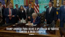 Trump anuncia para julho a aplicação de tarifas contra a União Europeia