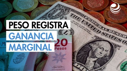 Peso registra ganancia marginal en la primera jornada de la semana