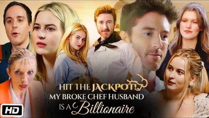 Hit the Jackpot! My Broke Chef Husband Is a Billionaire Full Movie