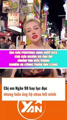 Chị em Ngân 98 hay lục đục nhưng vẫn ủng hộ nhau hết mình