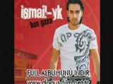 Ismail YK - Söndür (2008) yeni album 2008