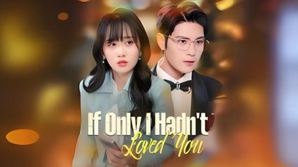 If Only I Hadn't Loved You Full Movie