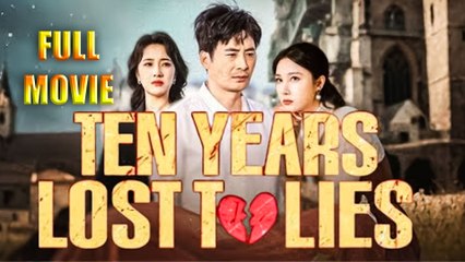 Ten Years Lost to Lies Full Movie