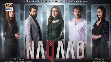 Naqaab 2nd Last Ep Ali_Ansari__Humayoun_Ashraf___Hina_Tariq___Ghana_Ali___17_May_2025___ARY_Digital(360p)