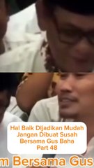 Baik Dijadikan Mudah,Jgn Dibuat Susah Part 48
