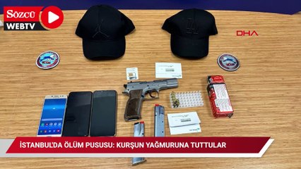 İstanbul'da ölüm pususu: Kurşun yağmuruna tuttular