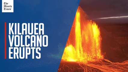 Kilauea volcano in Hawaii erupts in spectacular fashion