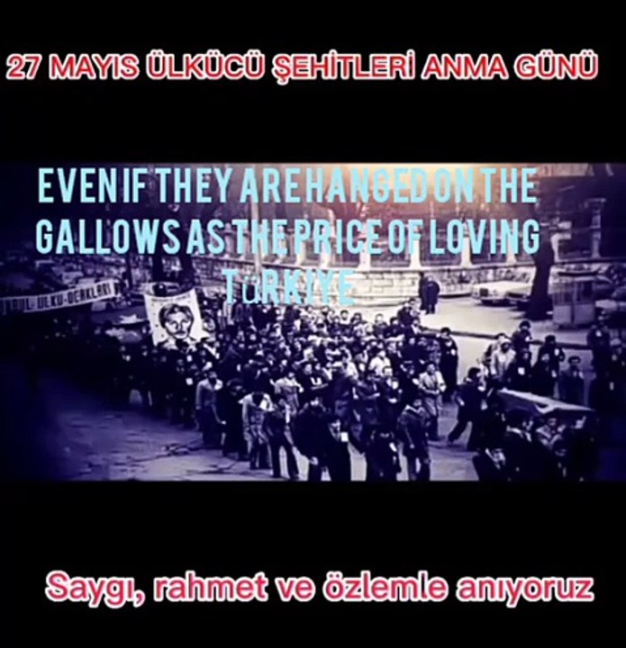 27 May It is the day of those who died by hanging for Türkiye, it cannot be forgotten 27 mayıs Türkiye için asılan ülkücü şehitleri anma günüdür unutulmaz