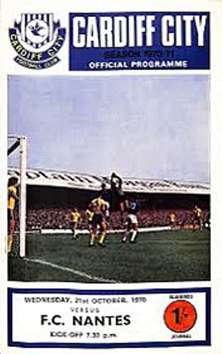 CARDIFF CITY -  NANTES - 1970 - SAISON 1970/1971  - AUDIO -