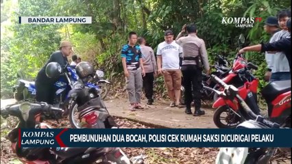 Pembunuhan Dua Bocah, Polisi Cek Rumah Saksi Dicurigai Pelaku