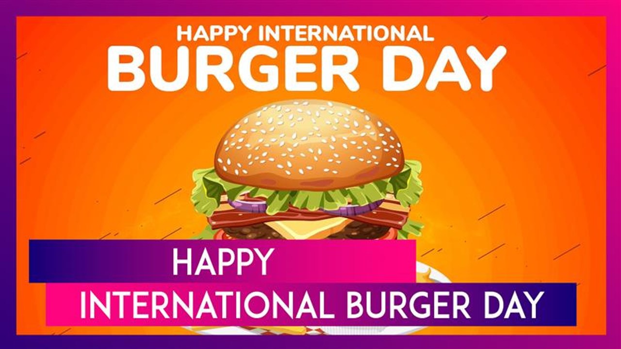 International Burger Day 2025 Wishes, Quotes, Messages & Greetings To Celebrate The Love For Burgers
