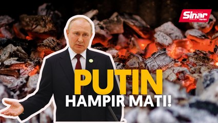 Putin hampir mati!