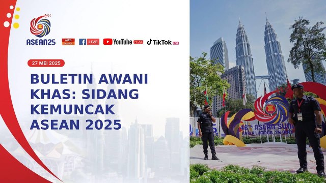 Buletin AWANI Khas: Sidang Kemuncak ASEAN 2025 | 2 PM