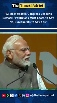 PM Modi Recalls Congress Leader’s Remark: “Politicians Must Learn to Say No, Bureaucrats to Say Yes”