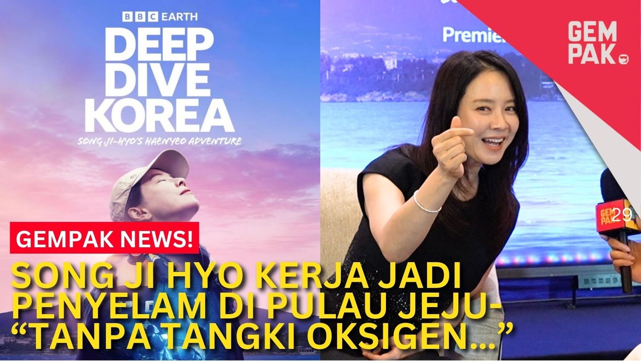 #GempakVideoNews : Song Ji Hyo Kongsi Cabaran Kerja Jadi Penyelam Di Jeju - “Melangkau Imaginasi! Tanpa Tangki Oksigen…”