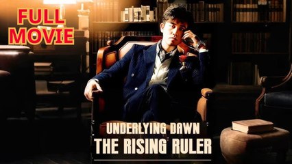 Underlying Dawn The Rising Ruler - Full Episodes