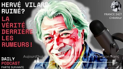 Hervé Vilard ruiné ? La vérité derrière les rumeurs !