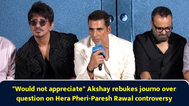 Would not appreciate Akshay rebukes journo over question on Hera Pheri-Paresh Rawal controversy