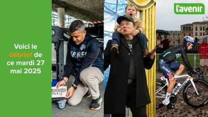 Le débrief du jour du mardi 27 mai 2025