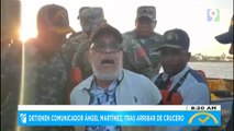 Detienen comunicador Ángel Martínez, tras arribar de crucero| El Despertador