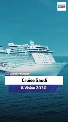 Cruise Saudi CEO: Cruise Saudi & Vision 2030