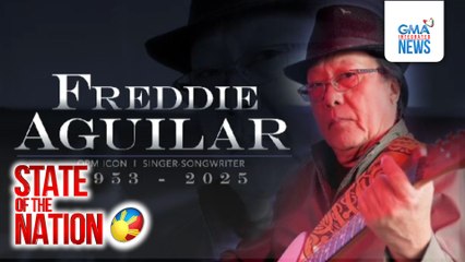 OPM Icon Freddie Aguilar, pumanaw sa edad na 72 | SONA