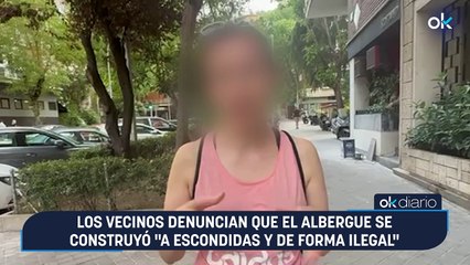 Los vecinos denuncian que el albergue se construyó "a escondidas y de forma ilegal"