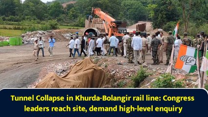 Tunnel Collapse in Khurda-Bolangir rail line: Congress leaders reach site, demand high-level enquiry