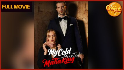 My Cold-Hearted Mafia King Full Movie - My Drama - Short Drama - Short Film Drama | Emotional & Powerful Stories 2025