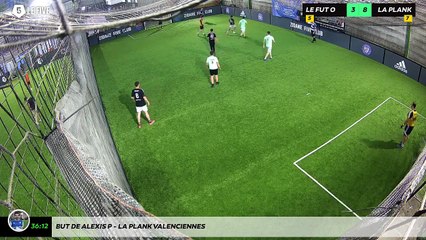 But de Alexis P - La Plank Valenciennes