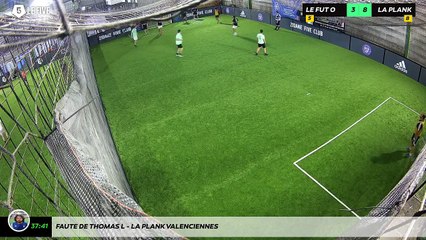 Faute de Thomas L - La Plank Valenciennes