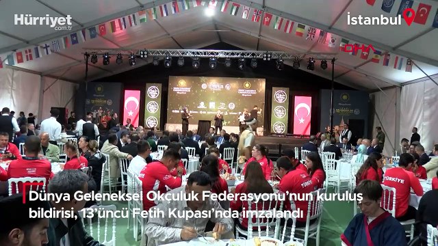 Dünya Geleneksel Okçuluk Federasyonu'nun kuruluş bildirisi, 13'üncü Fetih Kupası'nda imzalandı