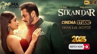 Sikandar (2025) | Full Movie | Salman Khan | Hindi Action Drama | Urdu/Hindi Dubbed | A.R. Murugadoss | Watch Now on Cinema Studio! | #cinemastudio #Sikandar2025 #SalmanKhan #ARMurugadoss #HindiAction #VigilanteJustice #NadiadwalaGrandson #2025Movies