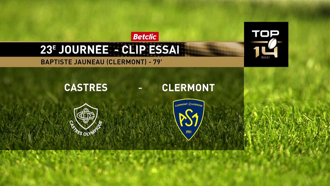 TOP 14 - Essai de Baptiste JAUNEAU (ASM) - Castres Olympique - ASM Clermont