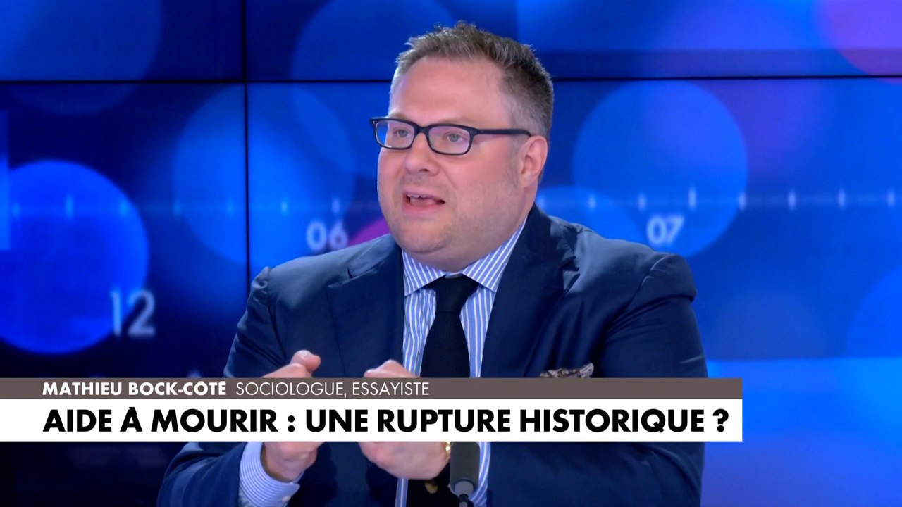 L'édito de Mathieu Bock-Côté : «Fin de vie : une loi historique?»