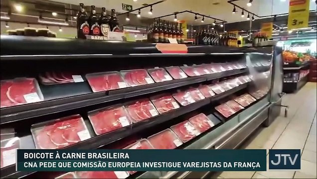 Boicote à carne brasileira: CNA pede que comissão europeia investigue varejistas da frança