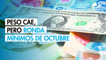 Peso cae levemente contra el dólar, pero ronda mínimos de principios de octubre