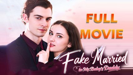 Fake Married to My Babys Daddy | Short Drama Eng Sub