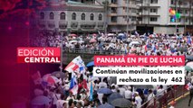Edición Central 27-05-25: Cuarta semana de protestas en Panamá
