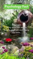 [Psychology Fact] Sometimes being alone can....